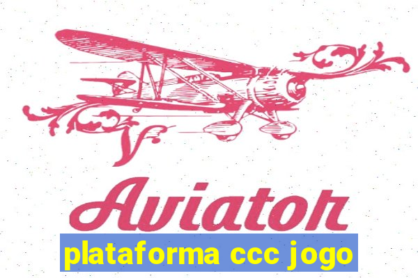 plataforma ccc jogo